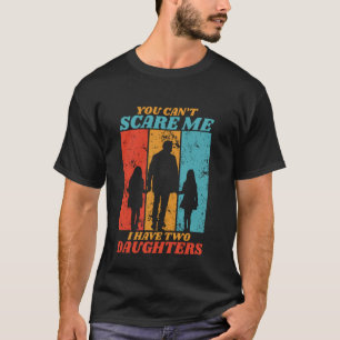 Du Kannst Mich Nicht Erschrecken Ich Habe Zwei Töc T-Shirt