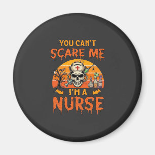Du kannst mich nicht erschrecken Krankenschwester Magnet