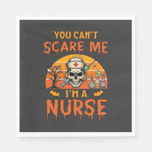 Du kannst mich nicht erschrecken Krankenschwester  Serviette