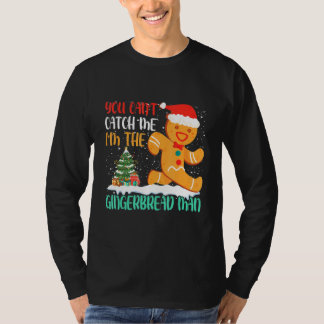 Du kannst mich nicht fangen, ich bin der Lebkuchen T-Shirt
