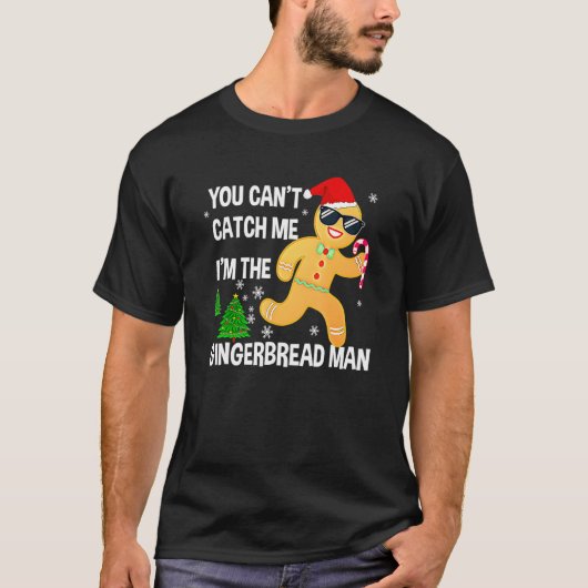 Du kannst mich nicht fangen, ich bin der Lebkuchen T-Shirt (Vorderseite)