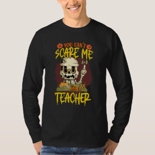 Du Kannst Mich Nicht Schreckigen Ich Bin Ein Lehre T-Shirt