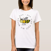 Du kannst mich Queen Bee nennen T-Shirt (Vorderseite)