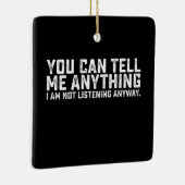 Du kannst mir alles sagen, was ich nicht höre keramikornament (Rechts)