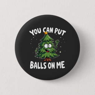 Du kannst mir Bälle auf den sonnigen Weihnachtsbau Button