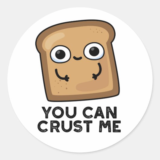 Du kannst mir einen lustigen Toastbrotpuffer Crust Runder Aufkleber (Vorderseite)