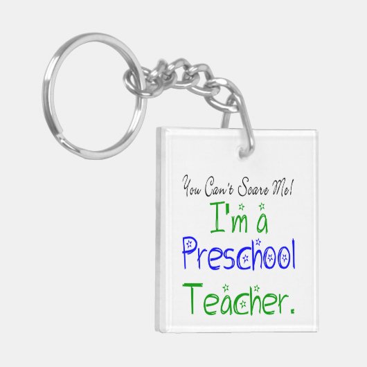 Du kannst mir keinen lustigen Preschool-Lehrer küm Schlüsselanhänger (Vorderseite links)