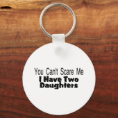 Du kannst mir nicht beibringen, dass ich zwei Töch Schlüsselanhänger (Vorderseite)