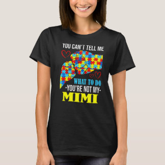 Du kannst mir nicht sagen, dass du nicht mein Mimi T-Shirt