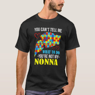 Du kannst mir nicht sagen, dass du nicht mein Nonn T-Shirt