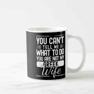 Du kannst mir nicht sagen, was du tun sollst, du b kaffeetasse