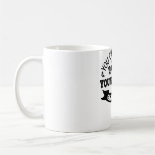 Du kannst mir nicht sagen, was ich tun soll, du bi kaffeetasse