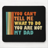 Du kannst mir nicht sagen, was ich tun soll, du bi mousepad (Vorne)