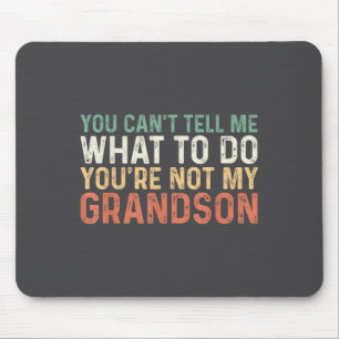 Du kannst mir nicht sagen, was ich tun soll, du bi mousepad