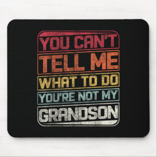 Du kannst mir nicht sagen, was ich tun soll, du bi mousepad