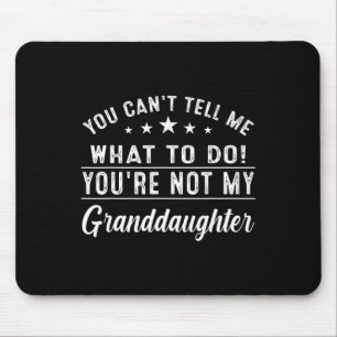 Du kannst mir nicht sagen, was ich tun soll, du bi mousepad