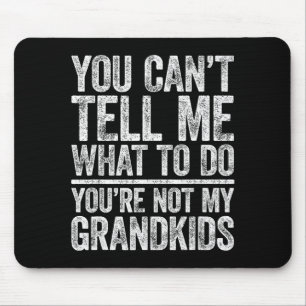 Du kannst mir nicht sagen, was ich tun soll, du bi mousepad