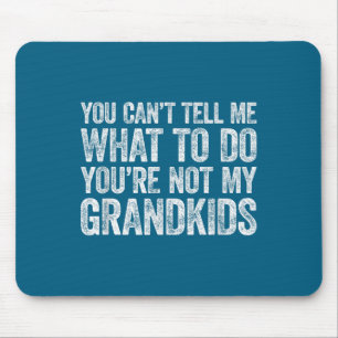 Du kannst mir nicht sagen, was ich tun soll, du bi mousepad