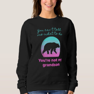 Du kannst mir nicht sagen, was ich tun soll, du bi sweatshirt