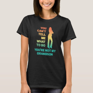 Du kannst mir nicht sagen, was ich tun soll, du bi T-Shirt