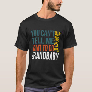 Du kannst mir nicht sagen, was ich tun soll, du bi T-Shirt