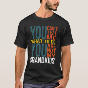 Du kannst mir nicht sagen, was ich tun soll, du bi T-Shirt