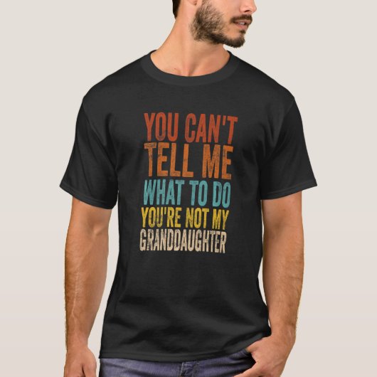 Du kannst mir nicht sagen, was ich tun soll, du bi T-Shirt (Vorderseite)