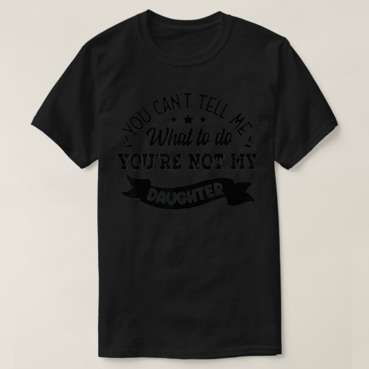 Du kannst mir nicht sagen, was ich tun soll, du bi T-Shirt (Design vorne)