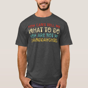 Du kannst mir nicht sagen, was ich tun soll, du bi T-Shirt
