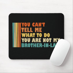 Du kannst mir nicht sagen, was ich tun soll Schwag Mousepad