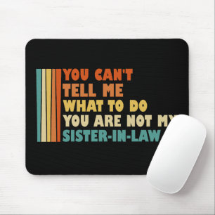 Du kannst mir nicht sagen, was ich tun soll Schwäg Mousepad