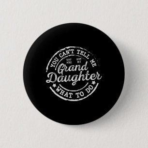 Du kannst mir nicht sagen, was ich tun soll, wenn  button