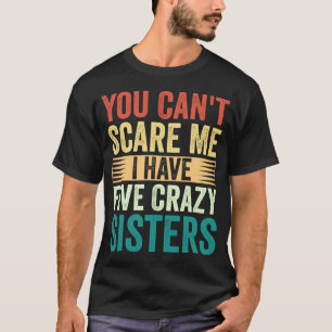 Du kannst mir nicht vormachen, dass ich fünf verrü T-Shirt