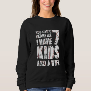 Du kannst mir nicht vorschreiben, dass ich 7 Kinde Sweatshirt