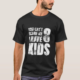 Du kannst mir nichts ausmachen, dass ich acht Kind T-Shirt