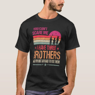 Du kannst mir nichts ausmachen, dass ich drei Brüd T-Shirt