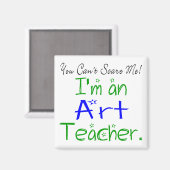 Du kannst mir nichts ausmachen, dass ich ein Kunst Magnet (Vorderseite/Rückseite)