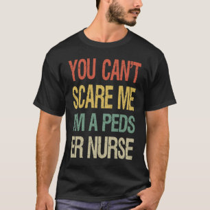 Du kannst mir nichts ausmachen, dass ich eine Peds T-Shirt