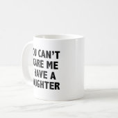 Du kannst mir nichts ausmachen, dass ich eine Toch Kaffeetasse (Vorderseite Links)