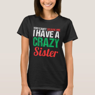 Du kannst mir nichts ausmachen, dass ich eine verr T-Shirt