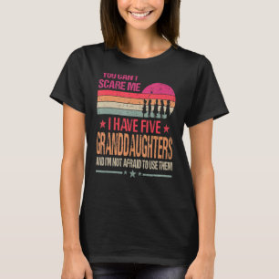 Du kannst mir nichts ausmachen, dass ich fünf Töch T-Shirt
