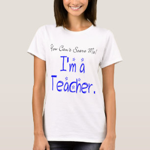 Du kannst mir nichts ausmachen, dass ich Lehrerin  T-Shirt