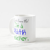 Du kannst mir nichts ausmachen, dass ich Mathemati Kaffeetasse (Vorderseite Links)