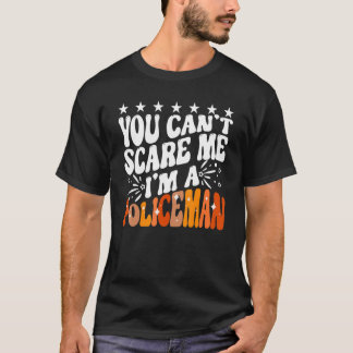 Du kannst mir nichts ausmachen, dass ich Polizist T-Shirt