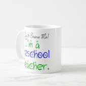 Du kannst mir nichts ausmachen, dass ich Preschool Kaffeetasse (Vorderseite Links)