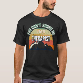 Du kannst mir nichts ausmachen, dass ich Therapeut T-Shirt