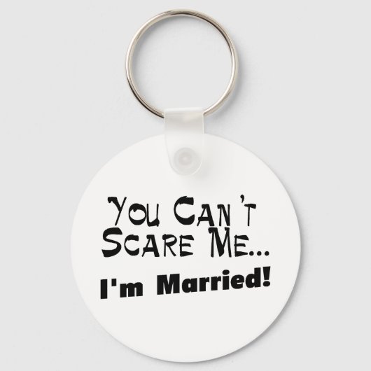 Du kannst mir nichts ausmachen, dass ich Verheirat Schlüsselanhänger (Vorderseite)
