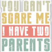 Du kannst mir nichts ausmachen, dass ich zwei Elte Aufkleber (Vorderseite)