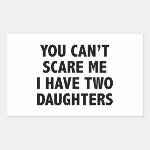 Du kannst mir nichts ausmachen, dass ich zwei Töch Rechteckiger Aufkleber