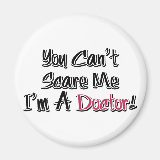 Du kannst mir nichts ausmachen, ich bin Doktor! Magnet (Vorne)